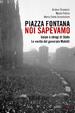 Cover of Piazza Fontana. Noi sapevamo