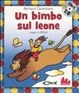 Cover of Un bimbo sul leone. Con CD Audio