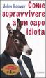 Cover of Come sopravvivere a un capo idiota