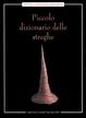 Cover of Piccolo dizionario delle streghe