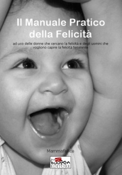 More about Il Manuale Pratico della Felicità