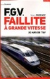 Cover of F.G.V. Faillite à Grande Vitesse
