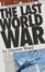 Cover of The Last World War