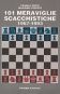 Cover of Centouno meraviglie scacchistiche