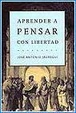 Cover of APRENDER A PENSAR CON LIBERTAD