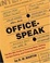 Cover of "Officespeak"