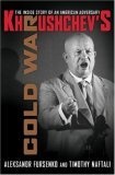 Khrushchev's Cold War : The Inside Story of an American Adversary