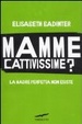 Cover of Mamme cattivissime?