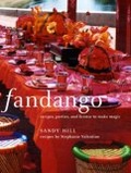 Fandango : Recipes, parties, and license to make magic