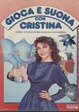 Cover of Gioca e suona con Cristina. Corso di musica per bambini. Con cassette