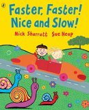 More about Faster, Faster! Nice and Slow!