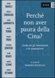 Cover of Perché non avere paura della Cina?