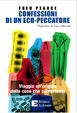 Cover of Confessioni di un eco-peccatore