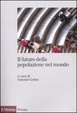 Cover of Il futuro della popolazione del mondo