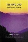 Seeking God : The Way of St. Benedict (Second Edition)