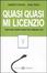 Cover of Quasi quasi mi licenzio