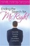 Cover of "Ending The Search For Mr. Right"