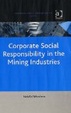 Cover of Corporate Social Responsibility in the Mining Industries
