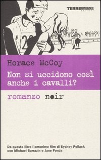 Immagine di Non si uccidono cos� anche i cavalli?