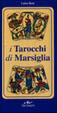 Cover of I tarocchi di Marsiglia. Con 78 carte