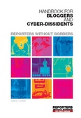 Handbook for Bloggers and Cyber-Dissidents Reporter without borders