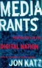 Media Rants : Postpolitics in the Digital Nation
