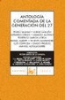 Cover of ANTOLOGIA COMENTADA DE LA GENERACION DEL 27