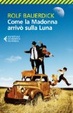 Cover of Come la Madonna arrivò sulla luna