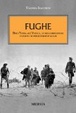 Cover of Fughe. Dall'India all'Africa le rocambolesche evasioni dei prigionieri di guerra italiani