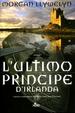 Cover of L'ultimo principe d'Irlanda
