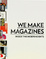 Cover of We Make Magazines