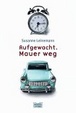 Cover of Aufgewacht. Mauer weg