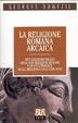 Cover of La religione romana arcaica