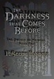 Cover of The Darkness That Comes Before