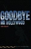 Goodbye Mr Hollywood : Level One (Oxford Bookworms)