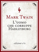 Cover of L'uomo che corruppe Hadleyburg