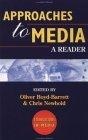 Approaches to Media : A Reader (Foundations in Media)