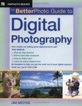 The Betterphoto Guide to Digital Photography (Amphoto Guide Series)