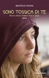Cover of Sono tossica di te