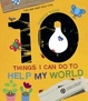 Cover of 10 Things I Can Do to Help My World