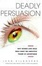 Cover of "Deadly Persuasion"