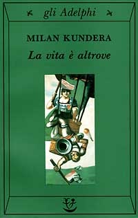 Immagine di La vita è altrove