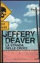 Jefferey Deaver - La strada delle croci