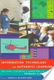 Cover of Information Technology and Authentic Learning