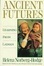 Cover of Ancient Futures