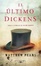 Cover of El ultimo Dickens/ The Last Dickens