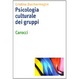Cover of Psicologia culturale dei gruppi