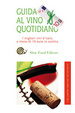 Cover of Guida al vino quotidiano 2010. I migliori vini italiani a meno di 10 euro