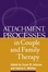 Cover of Attachment Processes in Couple and Family Therapy