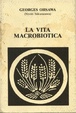 Cover of La vita macrobiotica